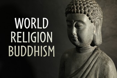 Image of Buddha statue and text World Religion Buddhism on dark background