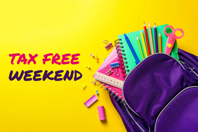 Image of Backpack with school stationery and text TAX FREE WEEKEND on yellow background, flat lay