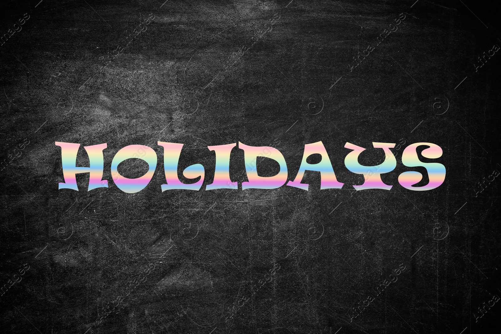 Image of Word HOLIDAYS on black background. School's out