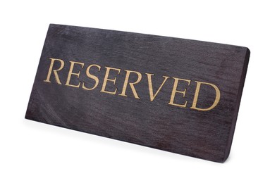 Elegant wooden Reserved table sign isolated on white