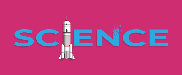 Illustration of Word Science with illustration of rocket instead of letter I on bright pink background