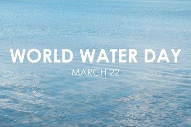 Image of Text World Water Day, March 22 and ocean