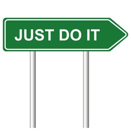 Illustration of Green road sign with phrase Just Do It on white background