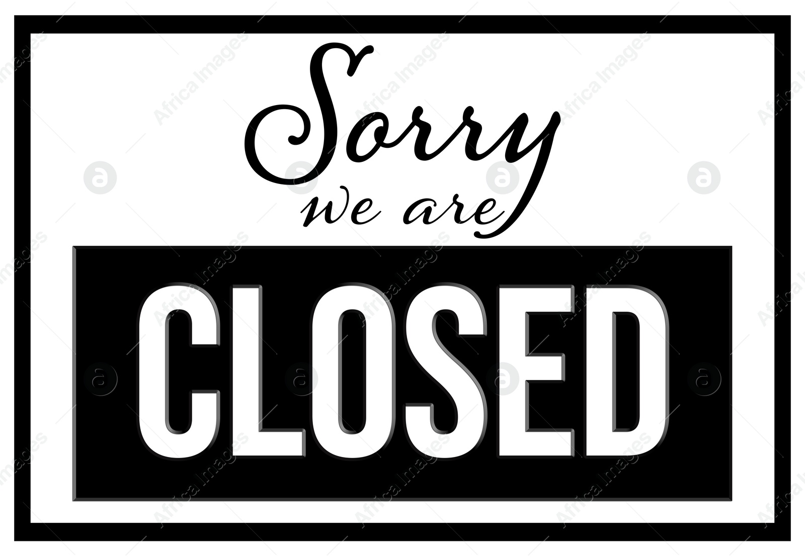 Image of Sorry we are closed sign. Text on white background