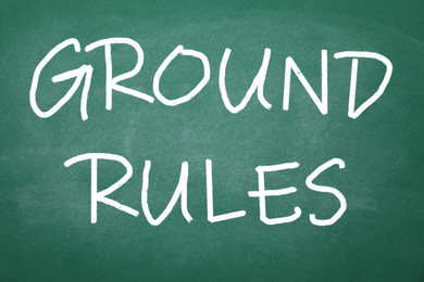 Image of Text GROUND RULES written on green chalkboard