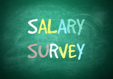 Illustration of Phrase Salary Survey written on green chalkboard