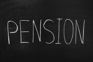 Word Pension written with chalk on blackboard