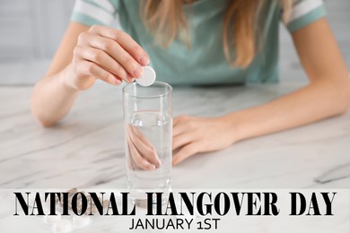 Image of National hangover day - January 1st. Woman taking remedy to relieve effects of alcohol consumption at table, closeup