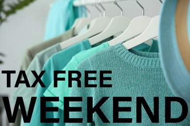 Hangers with mint clothes and text TAX FREE WEEKEND