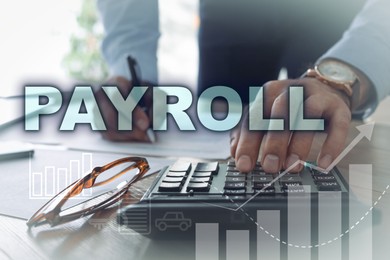 Image of Payroll. Man using calculator at table, closeup. Illustrations of bar graphs, arrow and icons