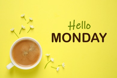 Hello Monday, start your week with good mood. Cup of freshly brewed aromatic coffee and flowers on yellow background, flat lay