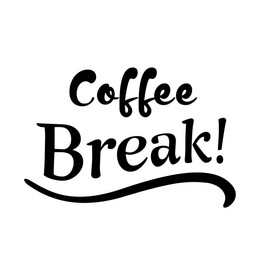 Illustration of Phrase Coffee Break! on white background, illustration