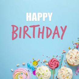 Image of Happy Birthday! Flat lay composition with cupcakes on light blue background,