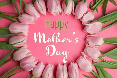 Happy Mother's Day. Beautiful tulips on pink background, flat lay