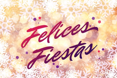 Illustration of Felices Fiestas. Festive greeting card with happy holiday's wishes in Spanish on bright background