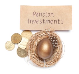 Photo of Golden egg, coins and card with phrase Pension Investments on white background, top view