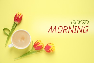 Image of Good Morning! Cup of coffee and tulips on yellow background, flat lay