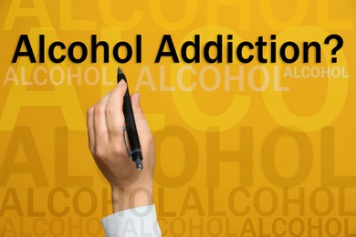 Alcohol addiction? - We can help you. Closeup view of woman with pen against yellow background