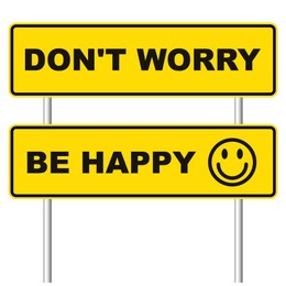 Yellow road signpost with phrase Don't Worry Be Happy and smiling face on white background