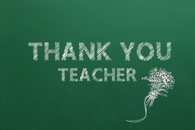 Image of Phrase Thank You Teacher and beautiful flowers drawn on green chalkboard