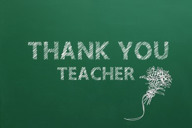 Phrase Thank You Teacher and beautiful flowers drawn on green chalkboard