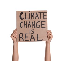 Photo of Protestor holding placard with text Climate Change Is Real on white background, closeup
