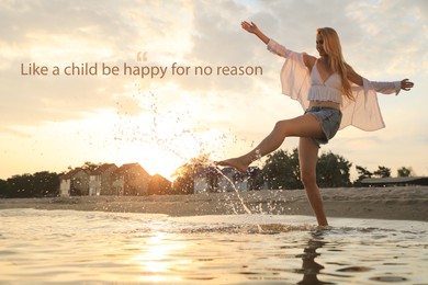Like A Child, Be Happy For No Reason. Inspirational quote saying that you don't need anything to feel happiness. Text against view of woman having fun at sea beach