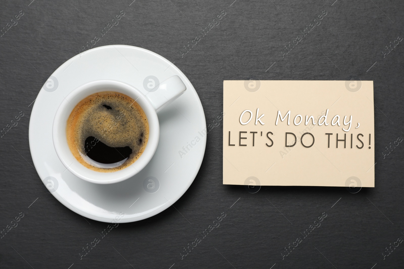 Image of Cup of hot espresso and card with motivational quote OK Monday, Let's Do This! on black background, flat lay