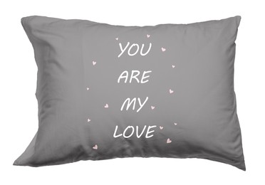 Image of Soft pillow with printed text You Are My Love isolated on white