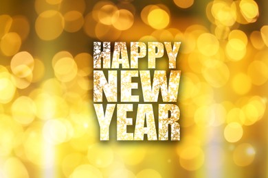 Text Happy New Year on festive background with blurred lights, bokeh effect