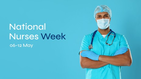 Image of National Nurses Week, May 06-12. Nurse with protective mask and stethoscope on light blue background, banner design