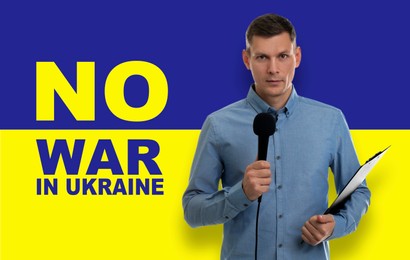 Journalist against Ukrainian flag with words No War In Ukraine