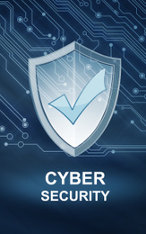 Illustration of Cyber security concept. Shield with check mark illustration and text against circuit board pattern
