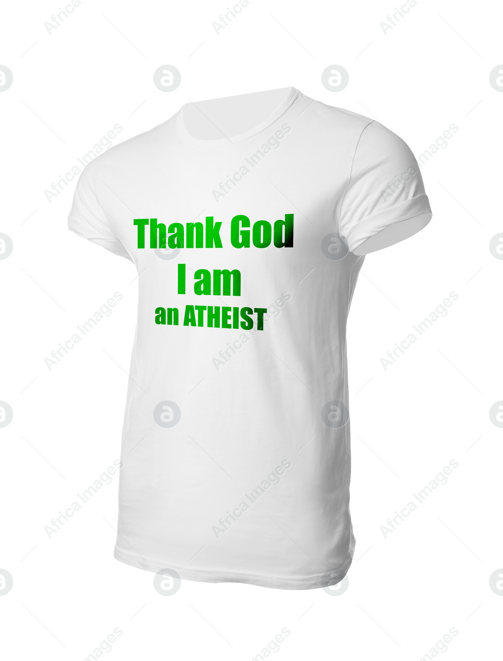 Image of T-shirt with phrase Thank God I Am Atheist on white background