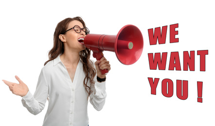 Image of Young woman with megaphone and phrase WE WANT YOU on white background. Career promotion