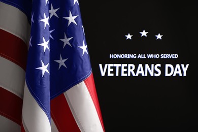 Image of Veterans day. Honoring all who served. American flag on black background