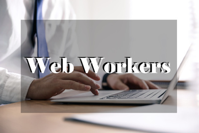 Image of Man working with laptop at table in office, closeup. Web workers