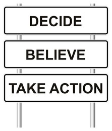 Road signpost with words Decide, Believe, Take Action on white background