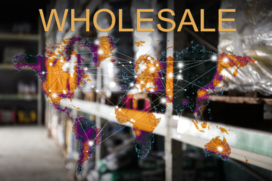 Image of Wholesale business. World map and blurred view of warehouse on background