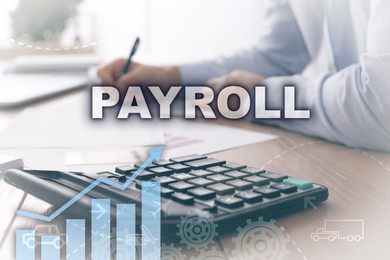 Image of Payroll. Man working at table with calculator, selective focus. Illustrations of bar graph, arrow and icons