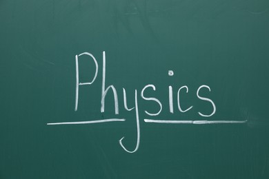 Photo of Word Physics written with chalk on green board