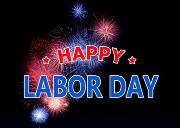 Image of Happy Labor Day. Beautiful bright fireworks lighting up night sky