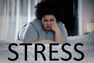 Word STRESS and overweight woman suffering from depression at home