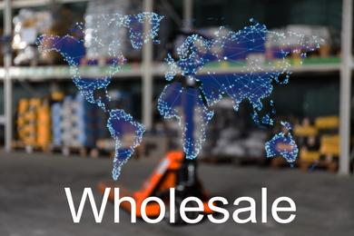 Image of Wholesale business. World map and blurred view of warehouse on background