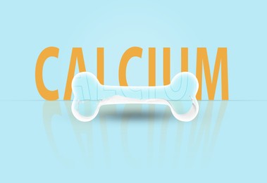 Illustration of Word CALCIUM and bone on light blue background. Illustration