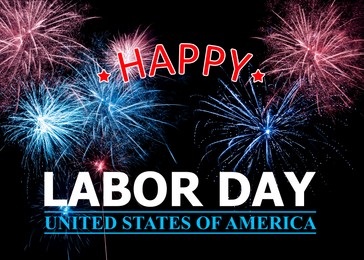 Image of Happy Labor Day. Beautiful bright fireworks lighting up night sky