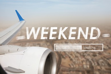 Image of Weekend coming soon. Illustration of progress bar and panoramic view of city from plane