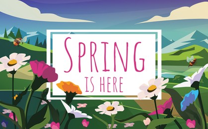 Beautiful mountain landscape, bees flying over flowers and text Spring Is Here. Illustration design