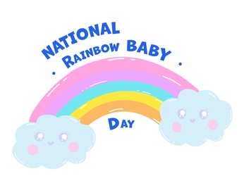 Illustration of National Rainbow Baby Day card.  rainbow with cute clouds on white background