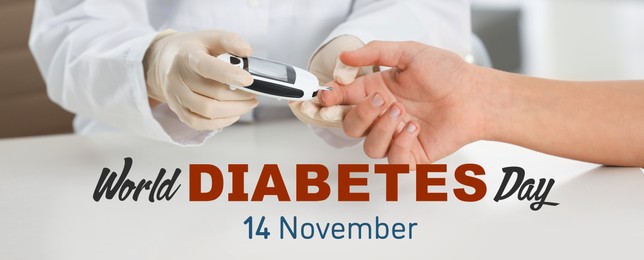 Image of World Diabetes Day. Doctor checking patient's blood sugar level with digital glucometer at table, closeup. Banner design